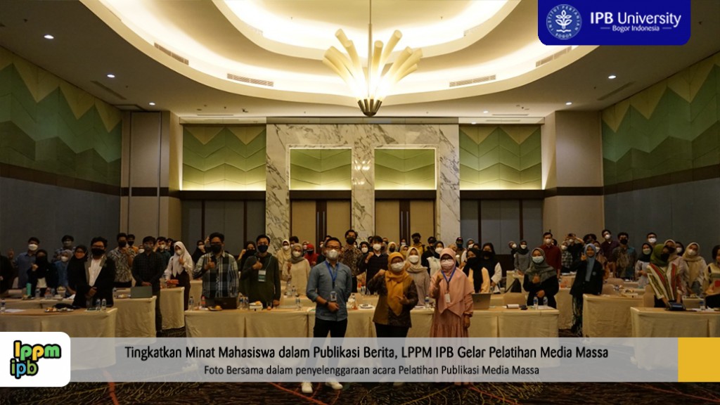 berita-TINGKATKAN MINAT MAHASISWA DALAM MEMPUBLISH BERITA, LPPM IPB GELAR PELATIHAN MEDIA MASSA