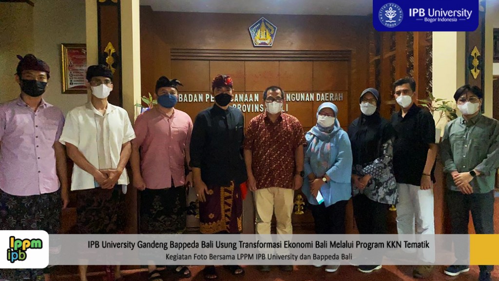 berita-IPB UNIVERSITY GANDENG BAPPEDA BALI USUNG TRANSFORMASI EKONOMI BALI MELALUI PROGRAM KKN TEMATIK